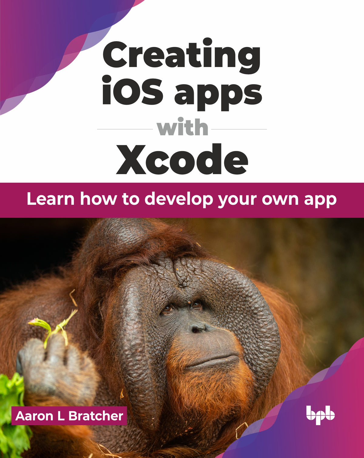 Creating iOS apps with Xcode (Hindi Edition)
