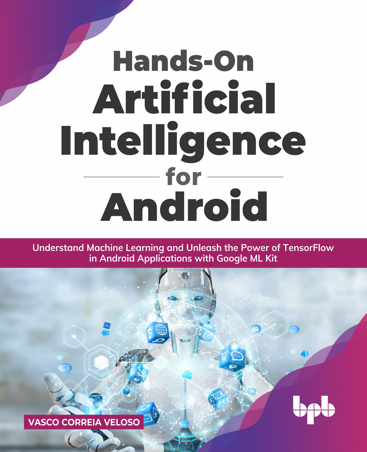Hands-On Artificial Intelligence for Android (Hindi Version)