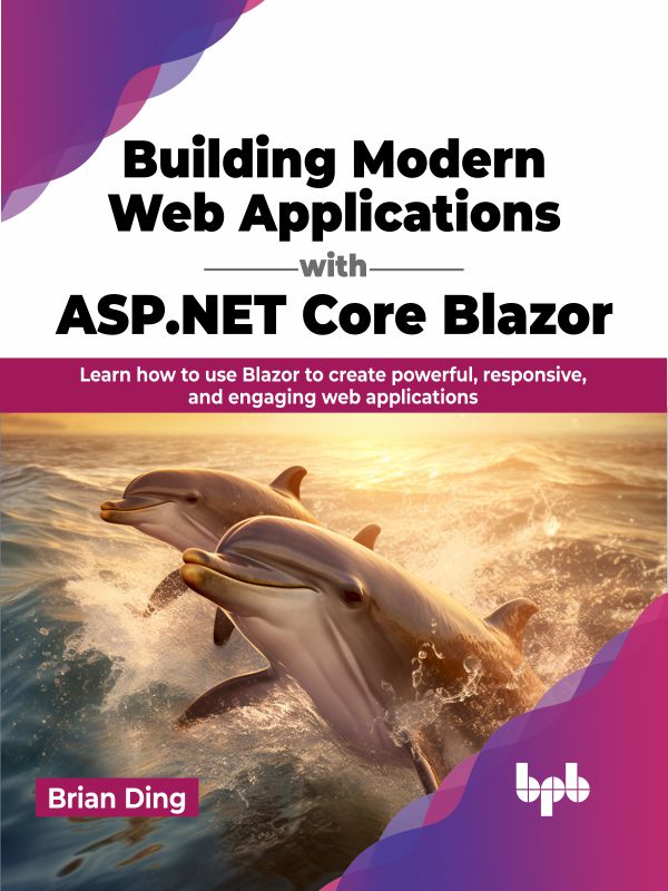 Building Modern Web Applications With ASP.NET Core Blazor – BPB Online