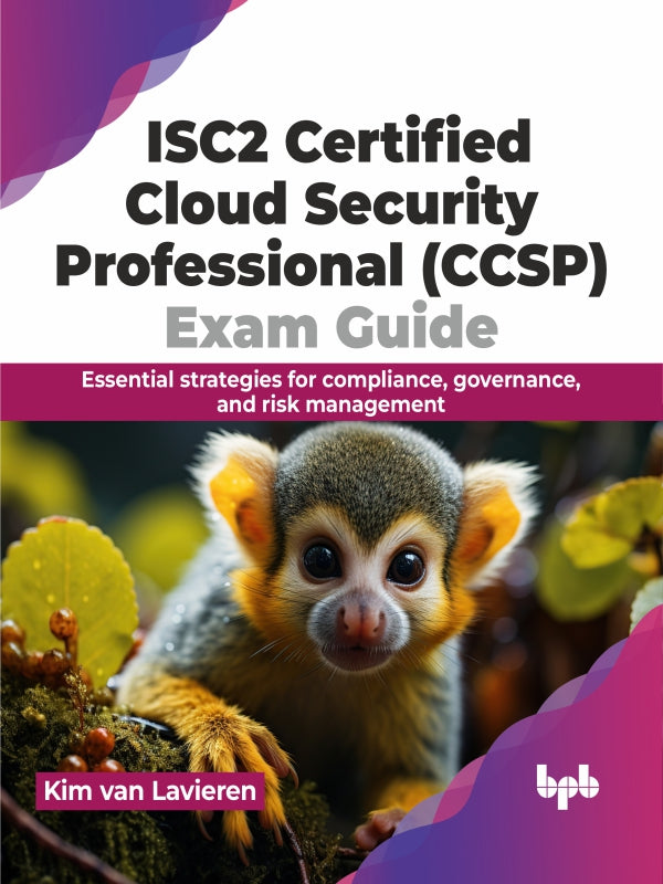 ISC2 Certified Cloud Security Professional (CCSP) Exam Guide – BPB Online