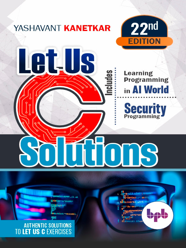 Let Us C Solutions - 22nd Edition