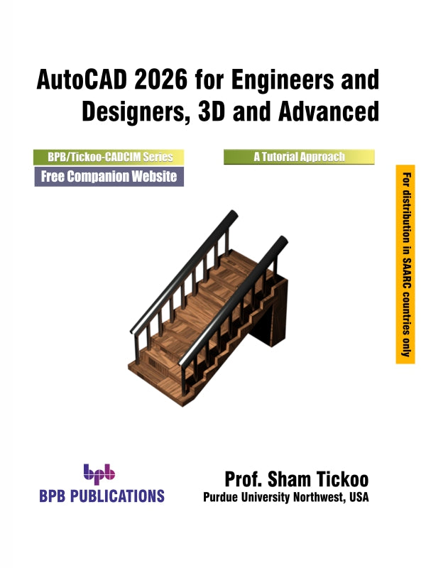 AutoCAD 2026 for Engineers and Designers, 3D and Advanced