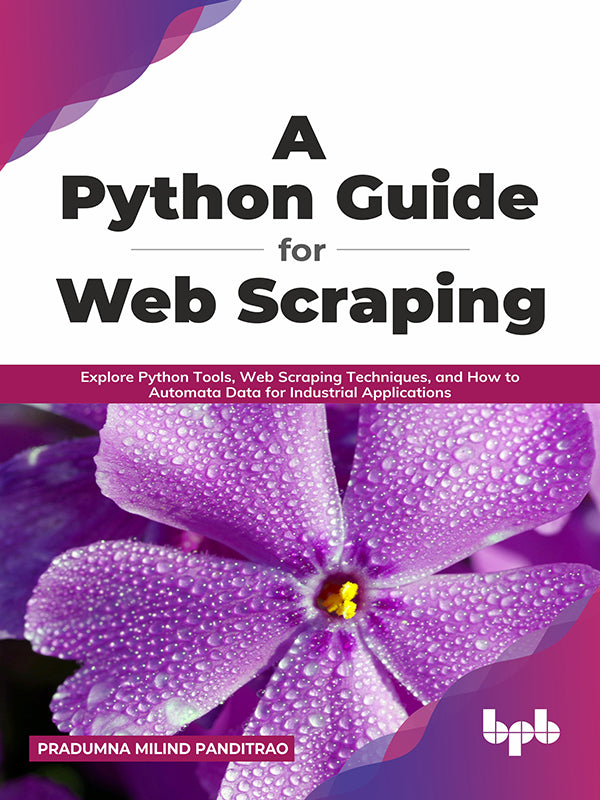 A Python Guide For Web Scraping – BPB Online