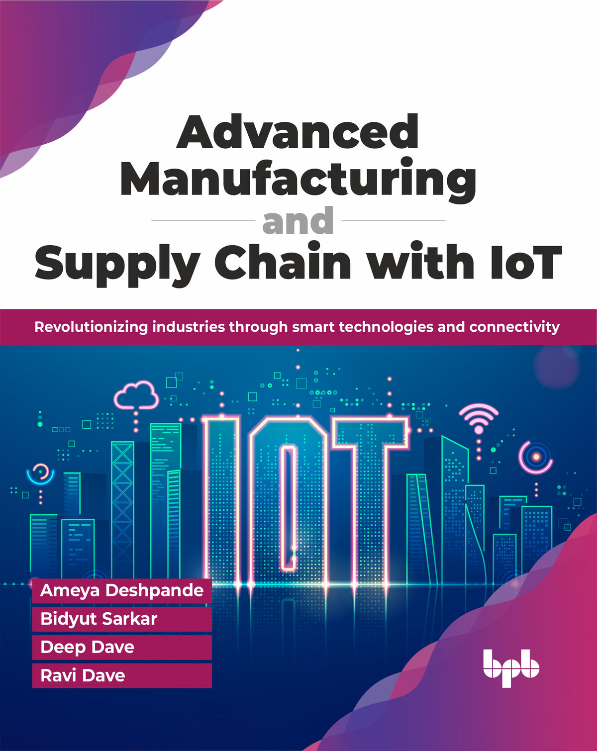 Advanced Manufacturing and Supply Chain with IoT (Hindi Version)