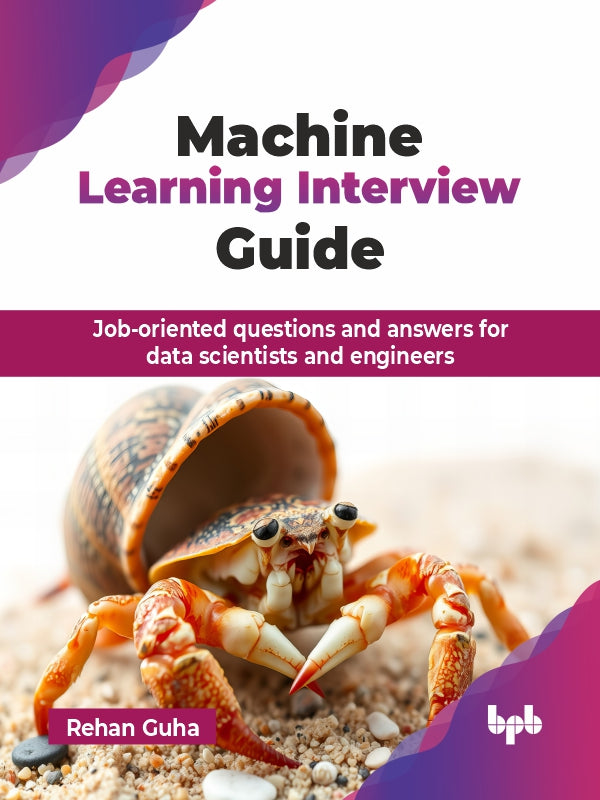 Machine Learning Interview Guide – BPB Online
