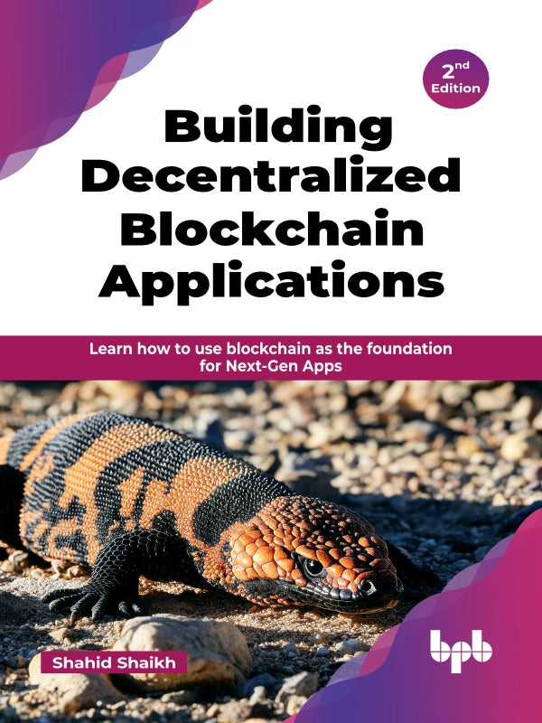 Building Decentralized Blockchain Applications - 2nd Edition