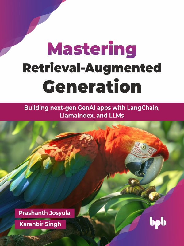 Mastering Retrieval-Augmented Generation