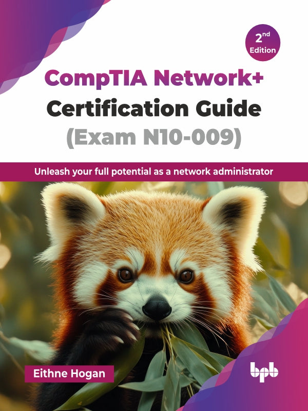 CompTIA Network+ Certification Guide (Exam N10-009) - 2nd Edition