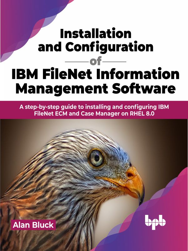 Installation and Configuration of IBM FileNet Information Management Software