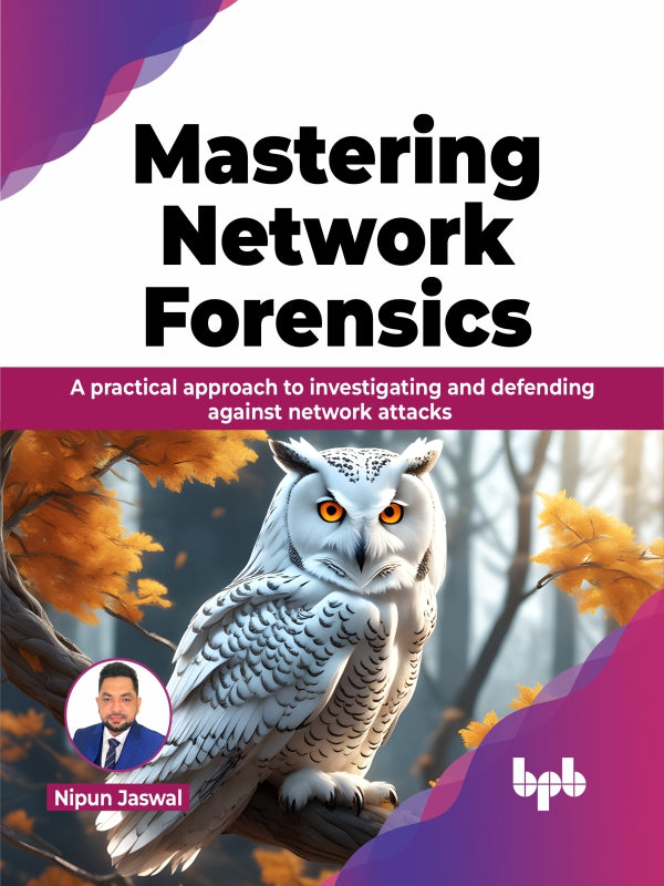 Learning Network Forensics Mastering Network Forensics