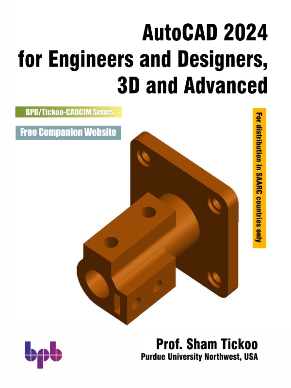 AutoCAD 2024 for Engineers and Designers, 3D and Advanced