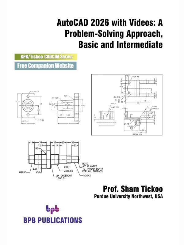 AutoCAD 2026 with Videos: A Problem-Solving Approach, Basic and Intermediate - 32nd Edition