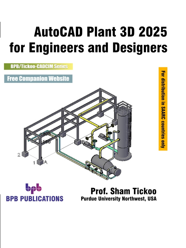 AutoCAD Plant 3D 2025 for Engineers and Designers - 9th Edition