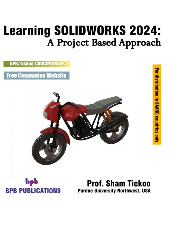 Learning SOLIDWORKS 2024: A Project Based Approach - 5th Edition