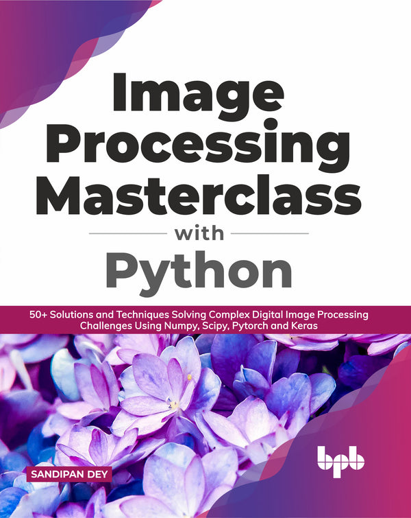 Image Processing Masterclass with Python