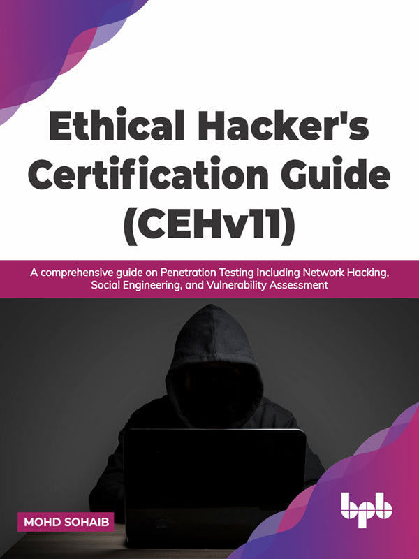 Ethical Hackers Certification Guide (CEHv11)