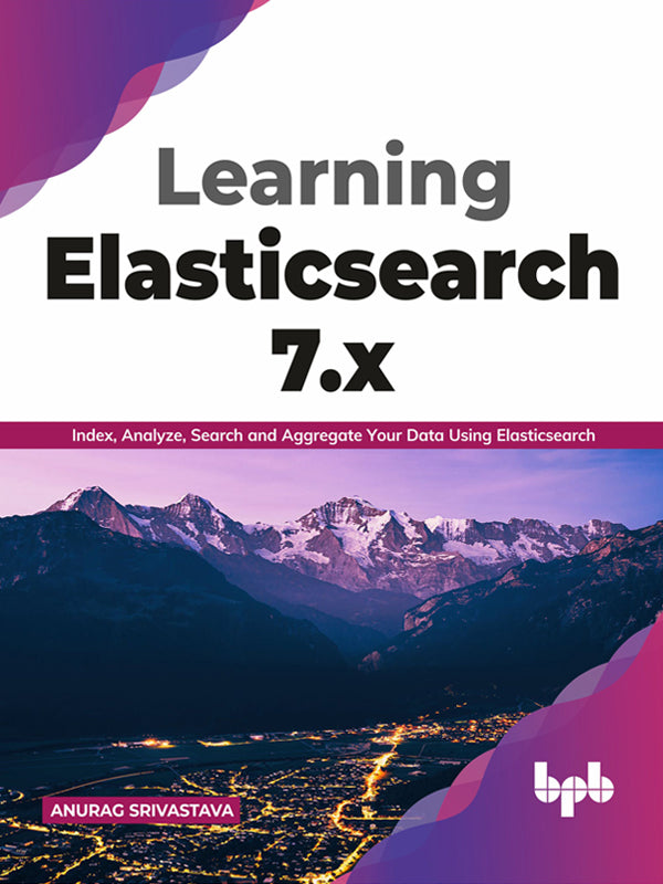 Learning Elasticsearch 7.x