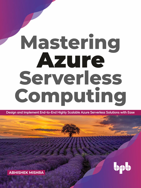 Mastering Azure Serverless Computing