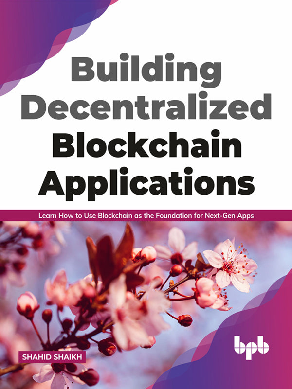 Building Decentralized Blockchain applications