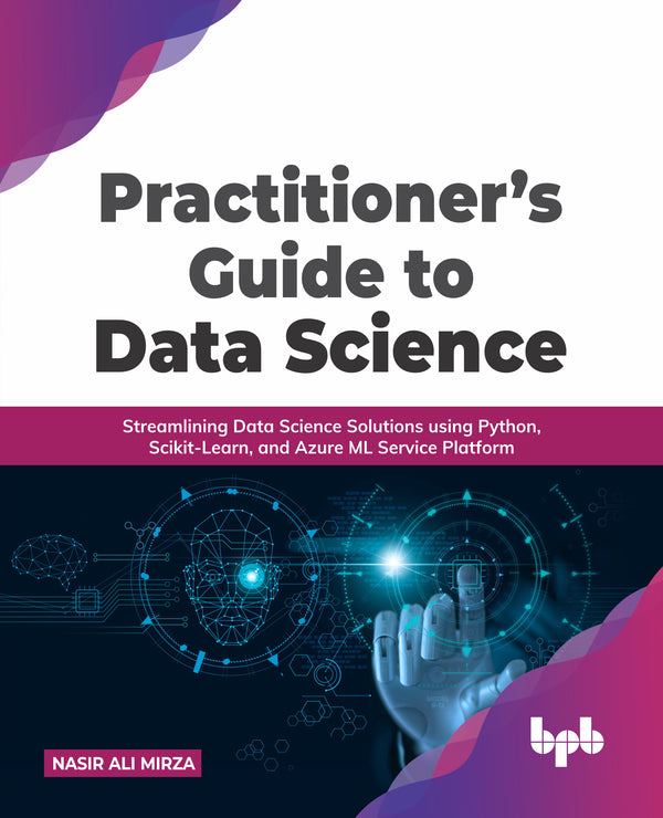 Practitioners Guide to Data Science