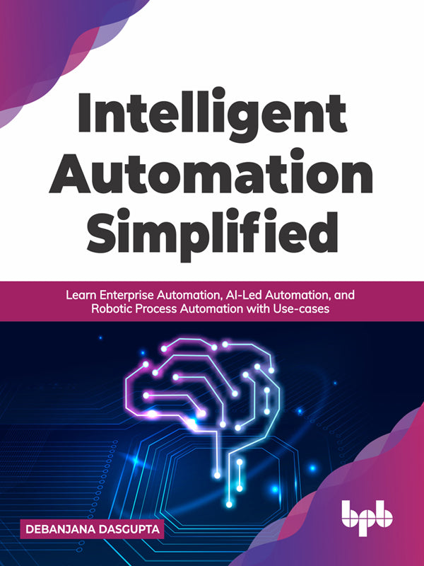 Intelligent Automation Simplified