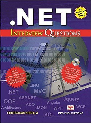 .Net Interview Questions - 7th Revised Edition