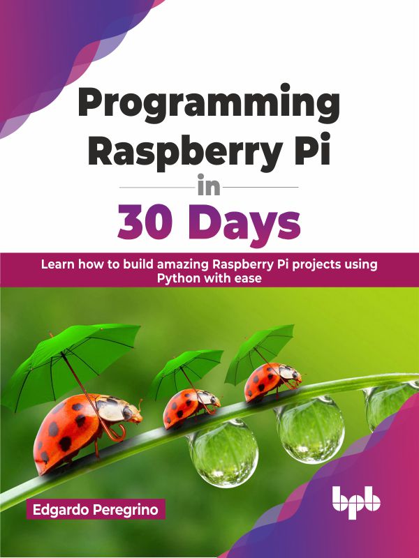 Programming Raspberry Pi in 30 Days