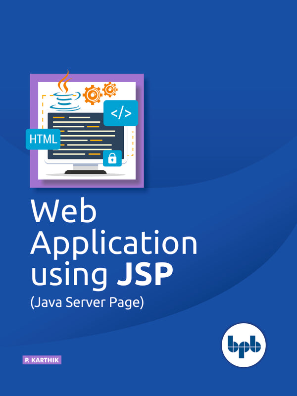 Web Applications using JSP (Java Server Page)