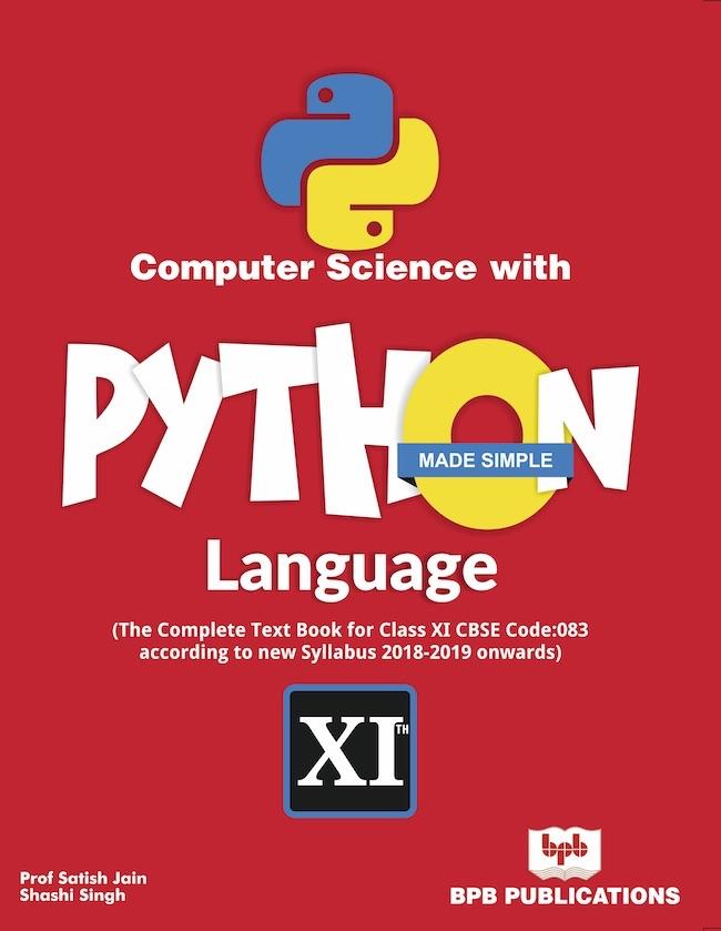 Computer Science with Python Language Made Simple- CBSE Class XI- Code-083 with Free Python Video Course