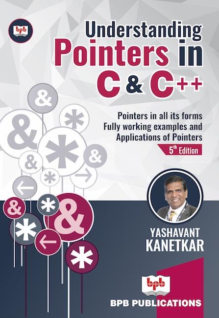 Understanding Pointers in C & C++: 5th Revised & Updated