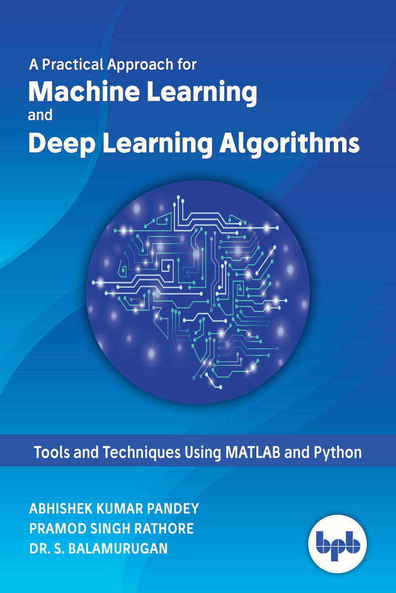 Machine Learning and Deep Learning Algorithms Book | MATLAB Code ...