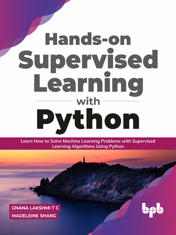 Hands-on Supervised Learning with Python