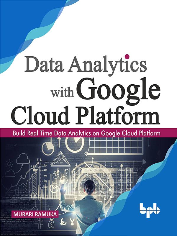 Data Analytics with Google Cloud Platform