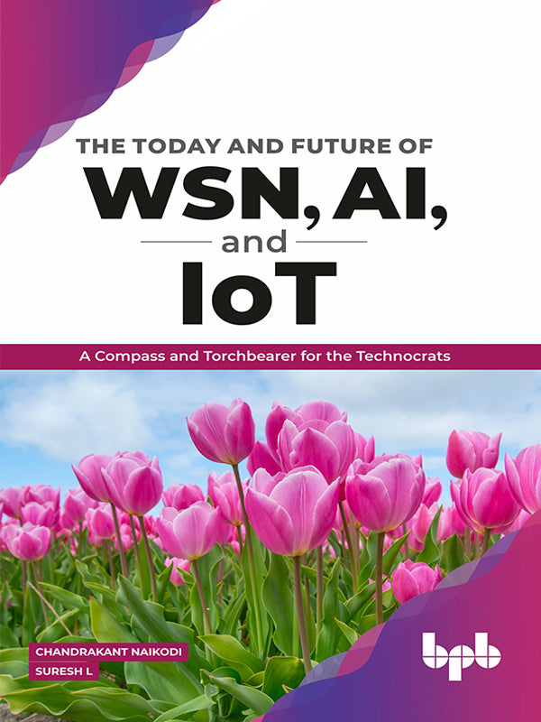 The Today & Future of WSN, AI, and IOT