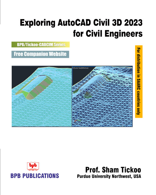 Exploring AutoCAD Civil 3D 2023 for Civil Engineers