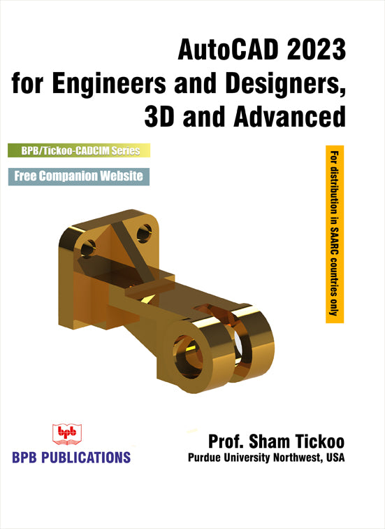 AutoCAD 2023 for Engineers and Designers, 3D and Advanced