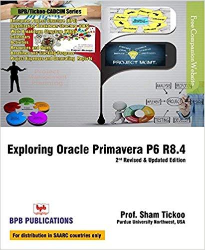 Exploring Oracle Primavera P6 Professional 18 for Planners and Engineers