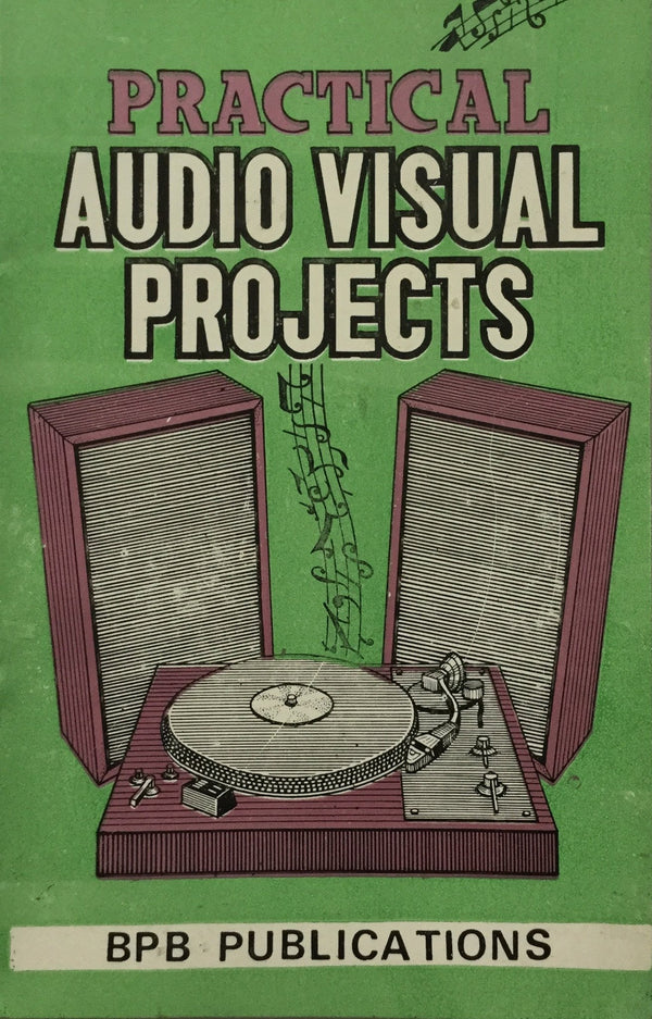 Practical Audio Visual Projects